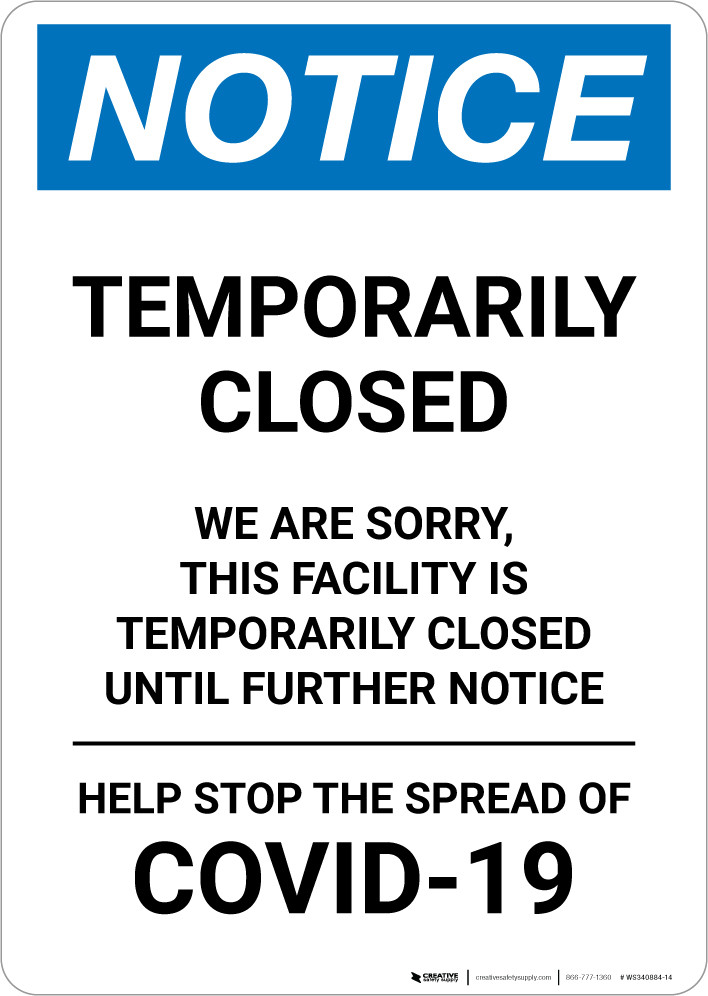 Notice: Temporarily Closed - Facility Closed Until Further Notice
