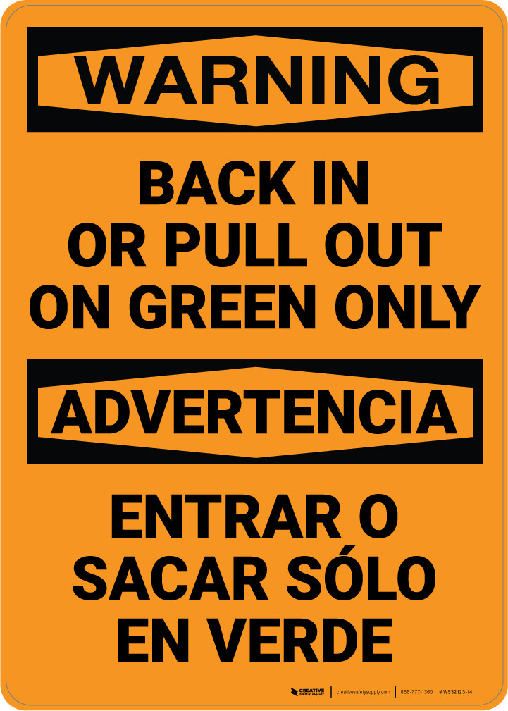 Warning Back In Or Pull Out On Green Only Bilingual Spanish Wall Sign