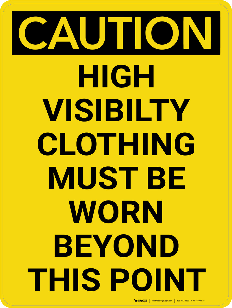 Caution: High Visibility Clothing Must be Worn Beyond This Point - Wall ...
