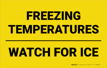 Freezing Temperatures Watch For Ice Landscape - Wall Sign | Creative ...