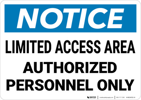 Notice: Limited Access Area Authorized Personnel Only Landscape - Wall Sign