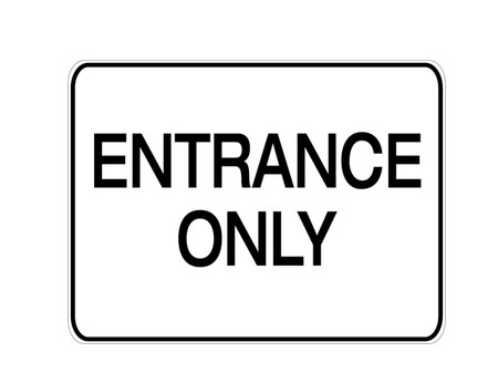 Entrance Only - Aluminum Sign