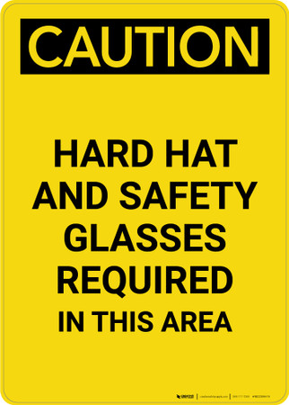 Caution: Hard Hat Safety Glasses Required In This Area - Portrait Wall Sign