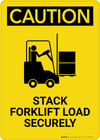 Caution: Stack Forklift Load Securely With Graphic - Portrait Wall Sign