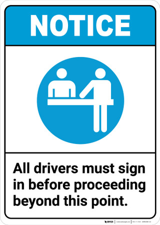 Notice: All Drivers Must Sign In Before Proceeding ANSI - Portrait Wall ...
