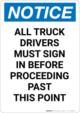 Notice: All Truck Drivers Sign In Before Proceeding Past This Point ...
