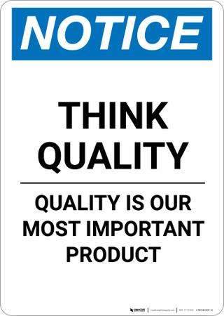 Notice: Think Quality Quality Is Our Most Important Product - Portrait ...
