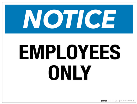 Notice: Employees Only - Wall Sign