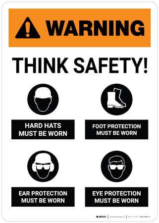Warning: Think Safety PPE Must Be Worn Portrait