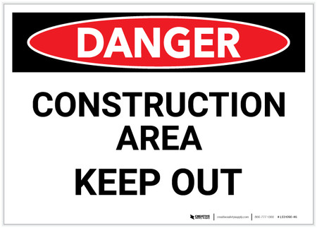 Danger: Construcition Area - Keep Out - Label