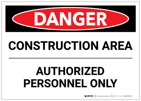 Danger: Construction Area/Authorized Personnel Only - Label