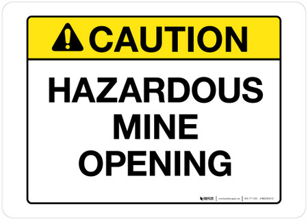 Caution - Hazardous Mine Opening - Wall Sign