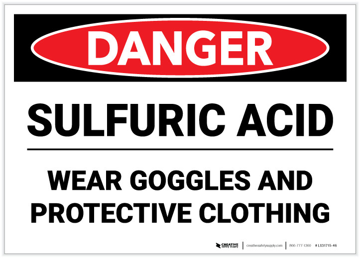 Danger: Sulfuric Acid Wear Goggles and Protective Clothing - Label
