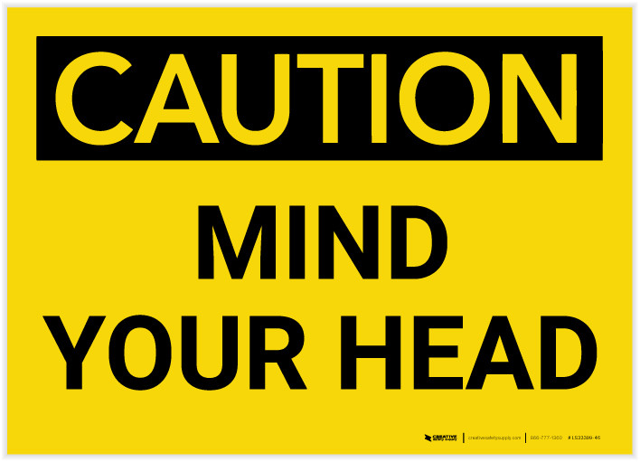 Mind Your Head | Caution Signs | USS - Uniform Safety Signs