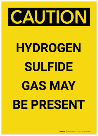 Caution: Hydrogen Sulfide Gas May be Present Portrait - Label