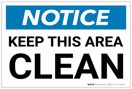 Notice: Keep this Area Clean - Label