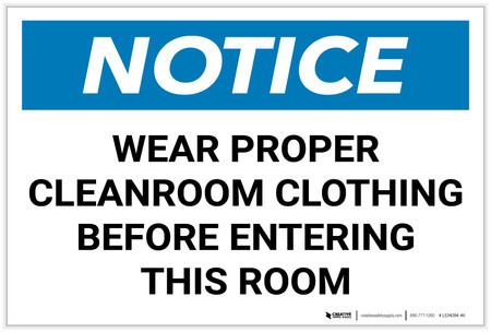 Notice: Wear Proper Cleanroom Clothing Before Entering this Room - Label