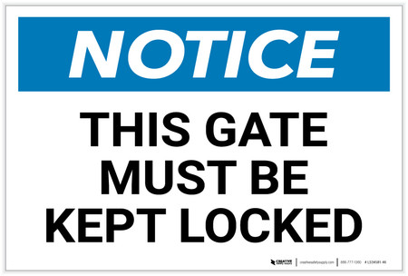 Notice: This Gate Must Be Kept Locked - Label