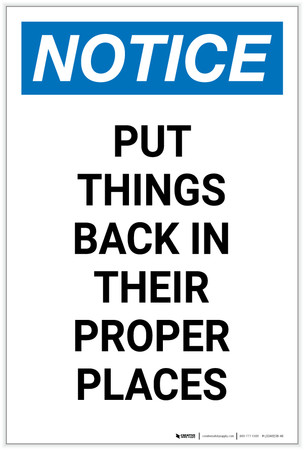 Putting Things Back Notice: Put Things Back In Proper Places Portrait - Label