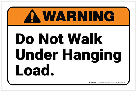 Warning: Do Not Walk Under Hanging Crane Load - Label | Creative Safety ...