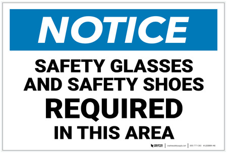 Example Safety Shoe Label Notice: Safety Glasses Safety Shoes Required - Label | Creative Safety ...