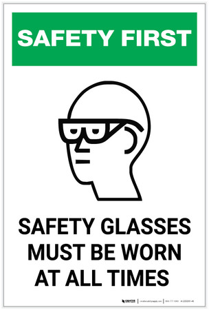 Safety First: Safety Glasses Must be Worn at All Times - Label ...