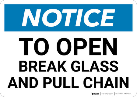 Notice: To Open Break Glass and Pull Chain Landscape | Creative Safety ...