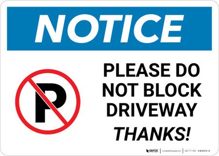 Notice: Please Do Not Block Driveway - Thanks Landscape