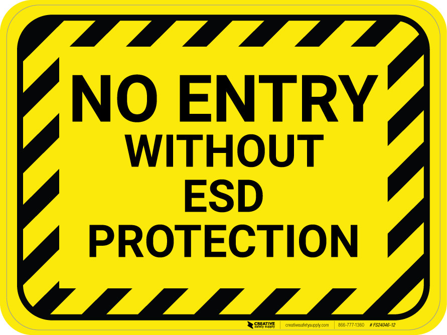 ●WITHOUT WARNING No Entry Without ESD Protection - Floor Sign