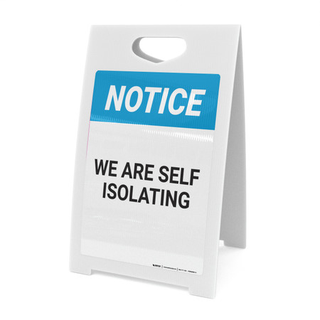 Isolate In/sign Notice: We Are Self Isolating - A-Frame Sign