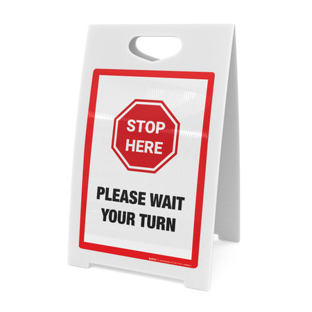 Please Set Over Sign Stop Here: Please Wait Your Turn - A-Frame Sign