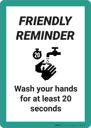 Friendly Reminder: Wash Your Hands For At Least 20 Seconds - Wall Sign
