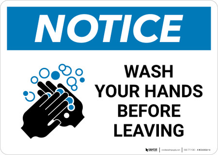 Notice: Wash Your Hands Before Leaving Landscape - Wall Sign