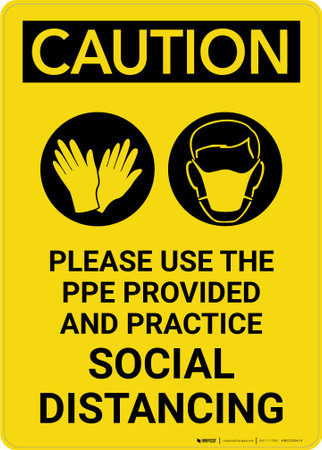 Caution: Please Use the PPE Provided and Practice Social Distancing ...