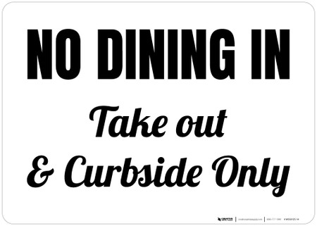 No Dining In Take Out & Curbside Only Landscape - Wall Sign