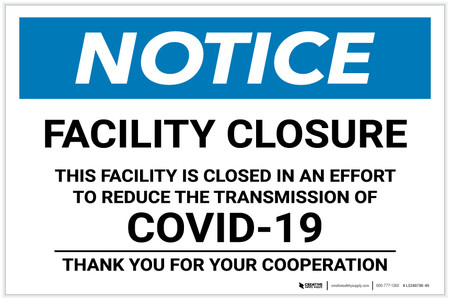 Notice: Facility Closure - In Effort to Reduce Transmission of COVID-19 ...