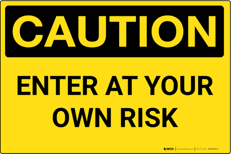 caution enter at your own risk wall sign creative application letters samples