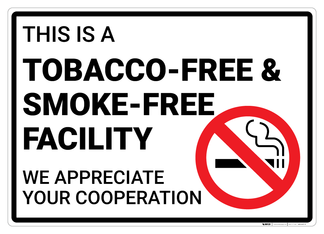 This is a Tobacco-Free & Smoke-Free Facility