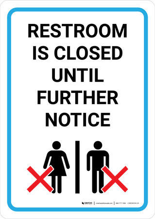 Restroom Is Closed Until Further Notice with Icon Portrait - Wall Sign