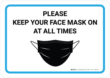 Please Keep Your Face Mask On At All Times with Icon ...