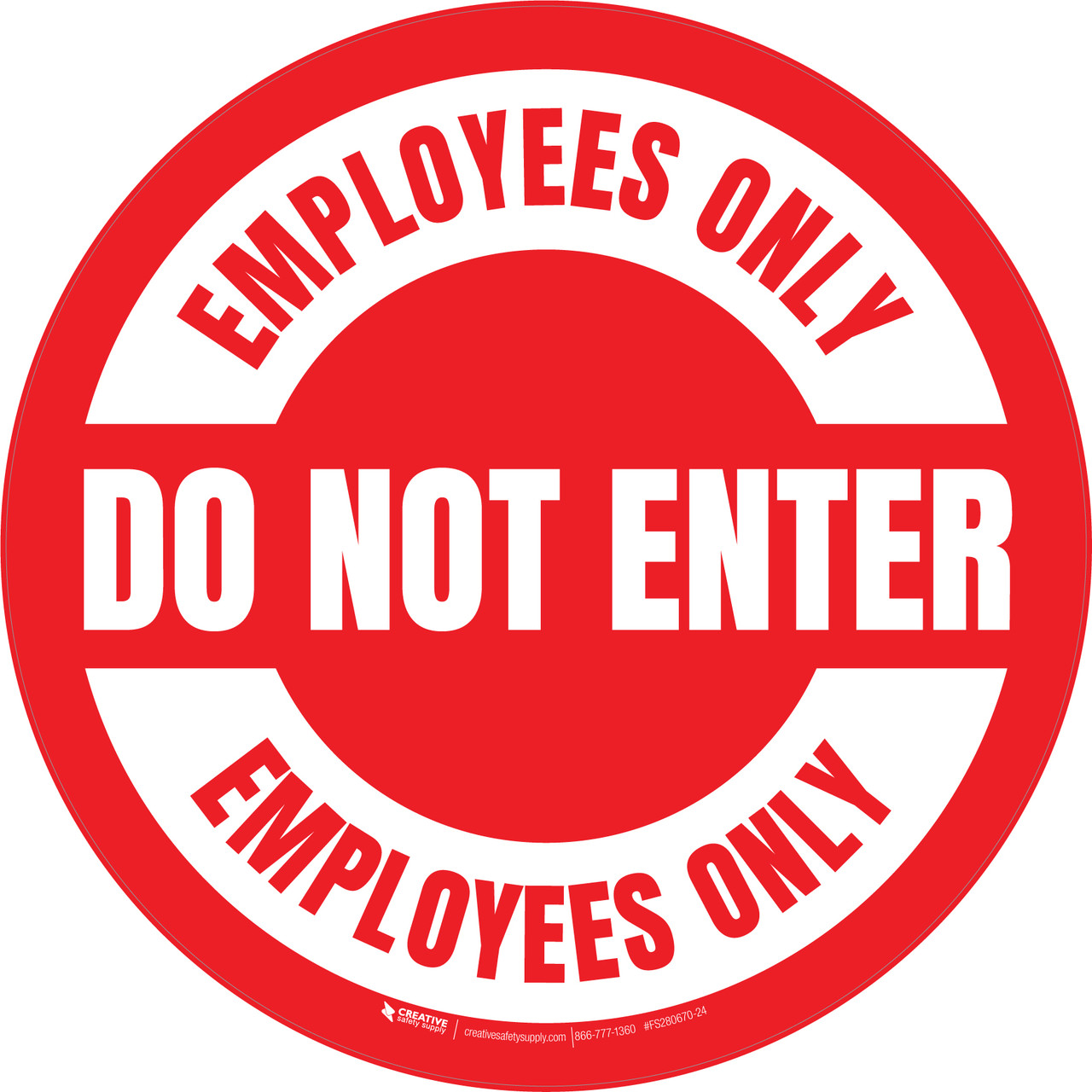Do Not Enter Employees Only Circular (Red) - Floor Sign | Creative