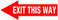 EXIT THIS WAY - left arrow