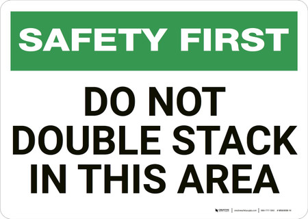 Only 2 Stackable Sign Safety First: Do Not Double Stack - Wall Sign