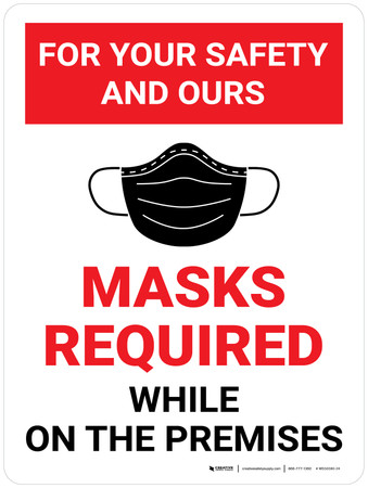 For Your Safety And Ours Masks Required While On The Premises Red Wall Sign