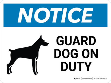 Notice: Guard Dog On Duty Landscape - Wall Sign