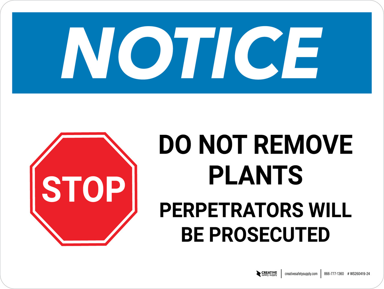 Notice: Do Not Remove Plants - Perpetrators Will Be Prosecuted Landscape -  Wall Sign
