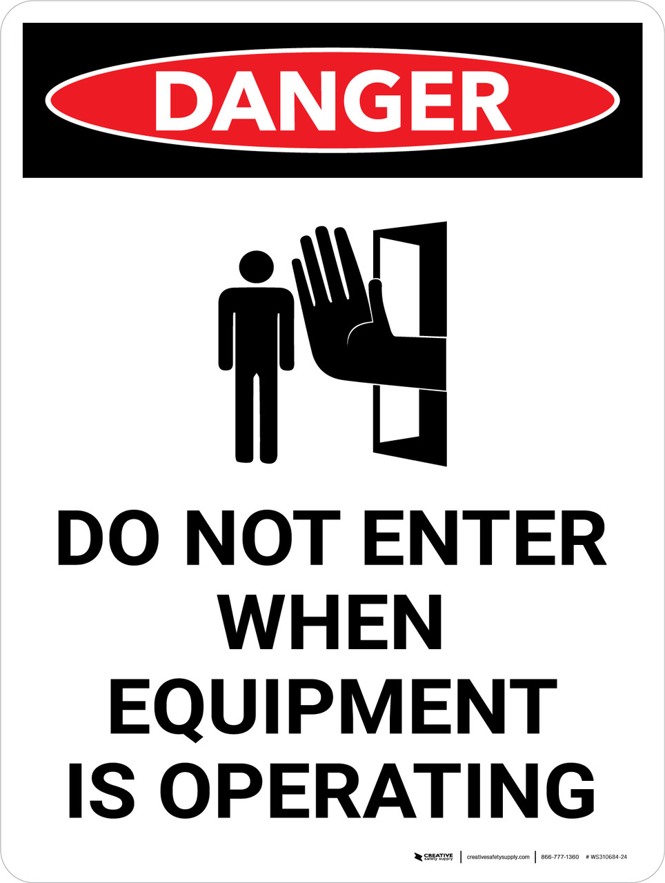 Danger: Do Not Enter When Equipment is Operating Portrait with