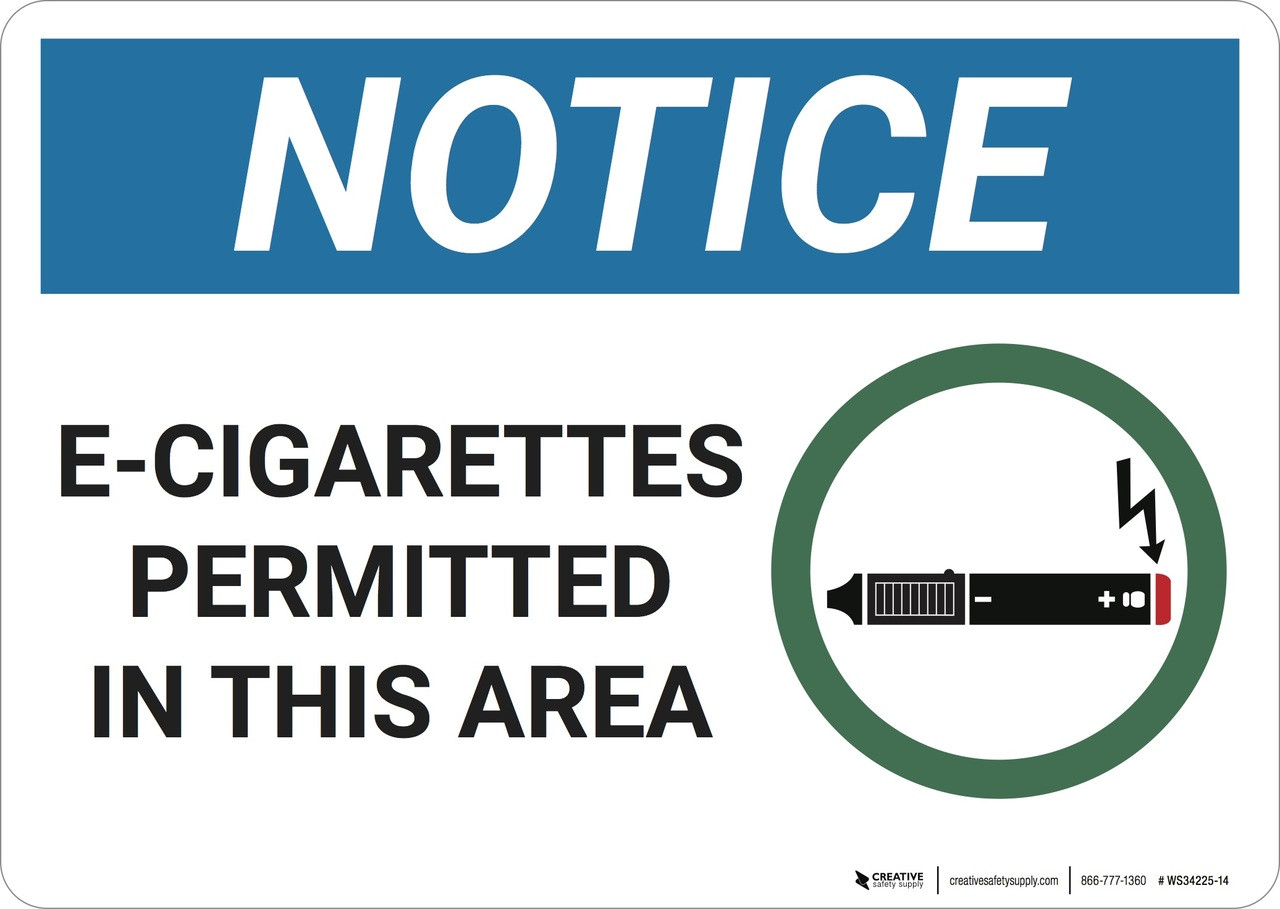 e cigarettes safety Notice: E Cigarettes Permitted In This Area