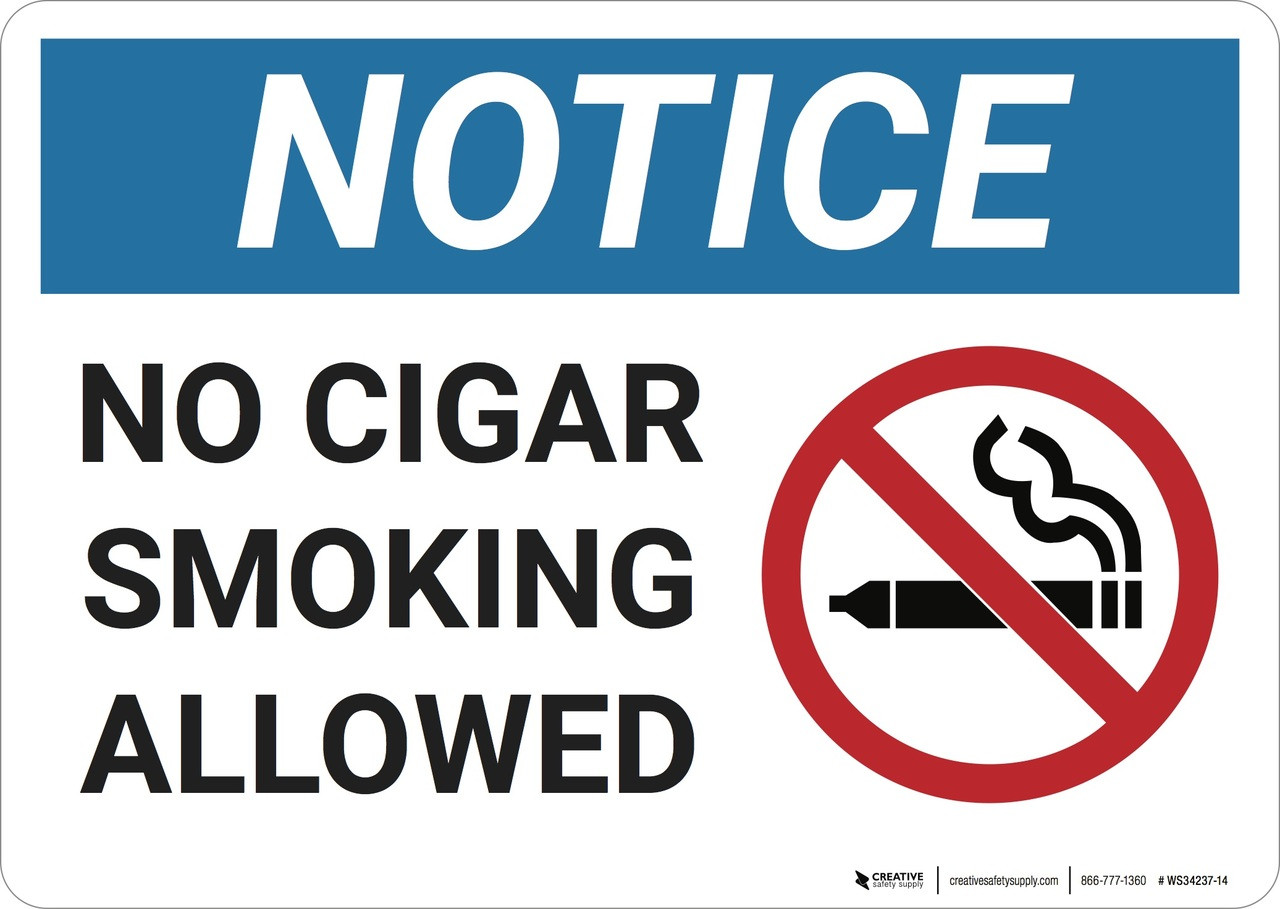Notice: No Cigar Smoking AllowedProhibition