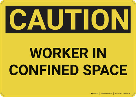 Caution: Confined Space Worker - Wall Sign